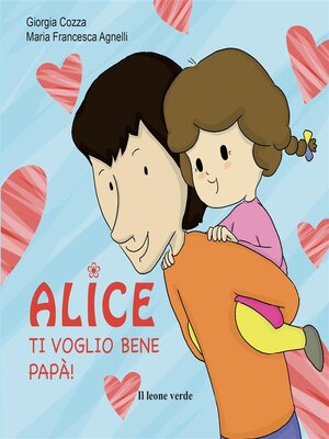 cover image of Alice Ti voglio bene papà